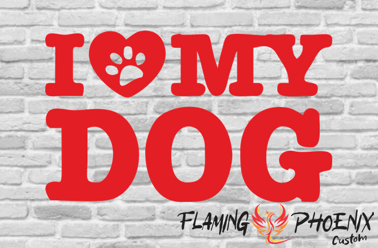 I LOVE MY DOG CUSTOM CAR VINYL STICKER DECAL