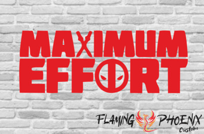 MAXIMUM EFFORT DEAD POOL CUSTOM CAR VINYL STICKER DECAL