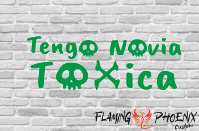 TENGO NOVIA TOXICA CALAVERA CUSTOM CAR VINYL STICKER DECAL