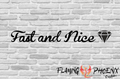 FAST AND NICE CUSTOM CAR VINYL STICKER DECAL