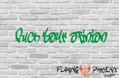 FUCK YOUR OPINION CUSTOM CAR VINYL STICKER DECAL