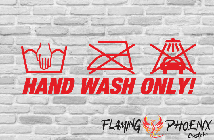 HAND WASH ONLY CUSTOM CAR VINYL STICKER DECAL