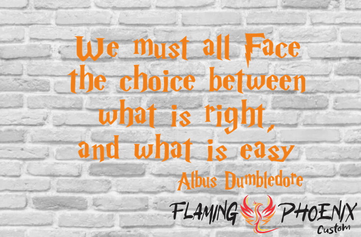 WE MUST ALL FACE THE CHOICE DUMBLEDORE CUSTOM CAR VINYL STICKER DECAL
