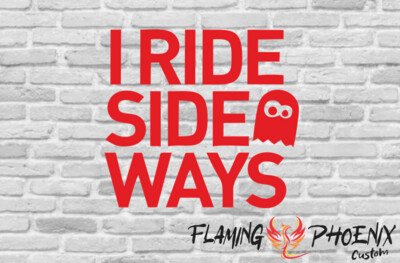 I RIDE SIDE WAYS CUSTOM CAR VINYL STICKER DECAL