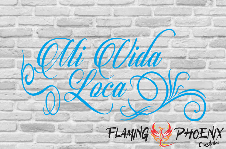 MI VIDA LOCA CUSTOM CAR VINYL STICKER DECAL