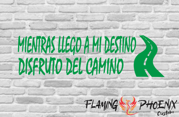 MIENTRAS LLEGO A MI DESTINO DISFRUTO DEL CAMINO CUSTOM CAR VINYL STICKER DECAL