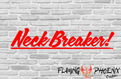 NECK BREAKER CUSTOM CAR VINYL STICKER DECAL