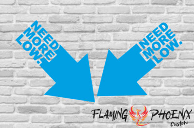 NEED MORE LOW CUSTOM CAR VINYL STICKER DECAL