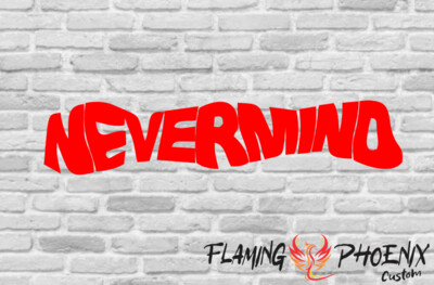 NEVERMIND CUSTOM CAR VINYL STICKER DECAL