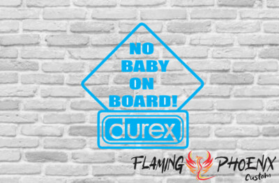 NO BABY ON BOARD DUREX CUSTOM CAR VINYL STICKER DECAL