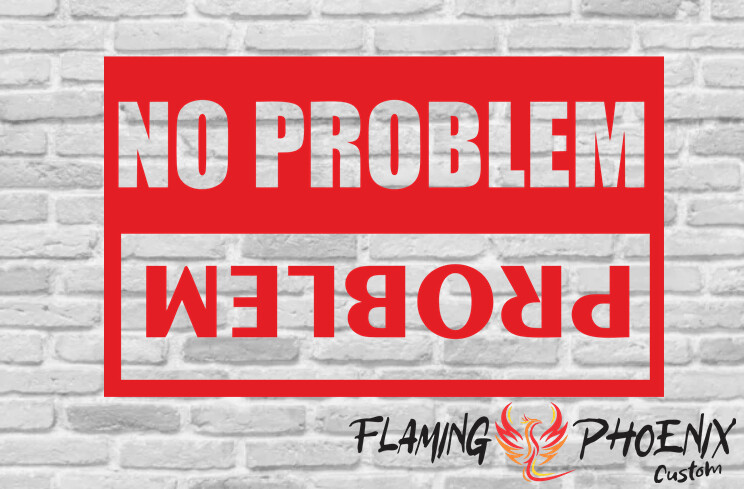 NO PROBLEM... PROBLEM CUSTOM CAR VINYL STICKER DECAL