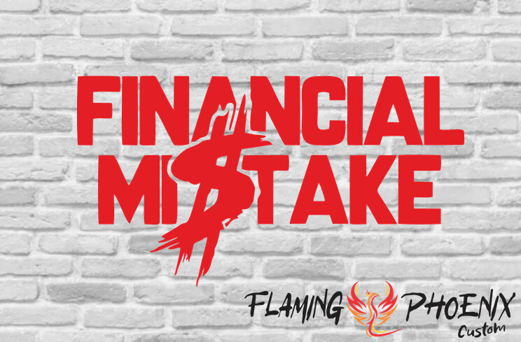 FINANCIAL MISTAKE CUSTOM CAR VINYL STICKER DECAL