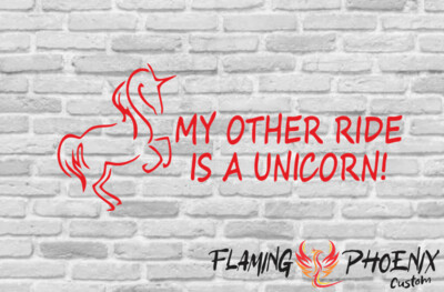 MY OTHER RIDE ISS AN UNICORN CUSTOM CAR VINYL STICKER DECAL