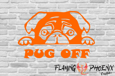 PUG OFF CUSTOM CAR VINYL STICKER DECAL