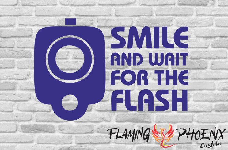 SMILE AND WAIT FOR THE FLASH CUSTOM CAR VINYL STICKER DECAL
