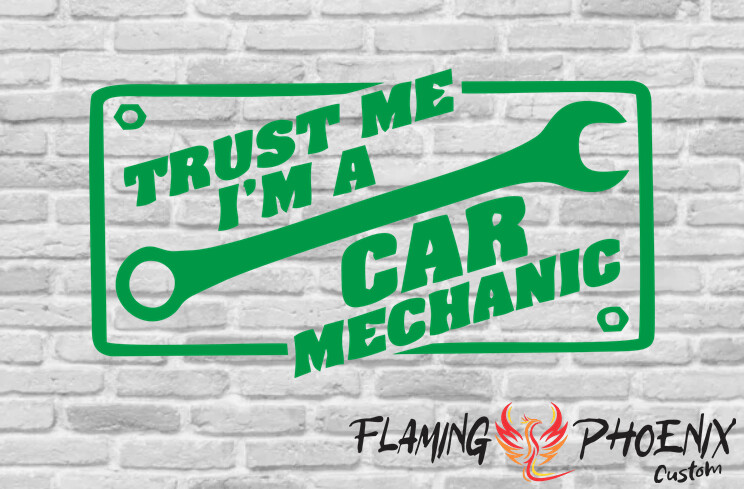 TRUST ME I'M A CAR MECHANIC CUSTOM CAR VINYL STICKER DECAL