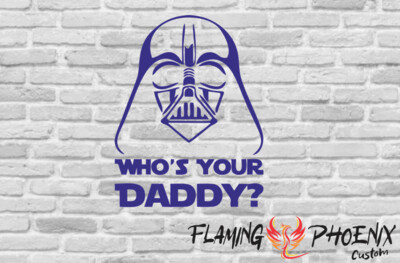 WHO'S YOUR DADDY VADER CUSTOM CAR VINYL STICKER DECAL
