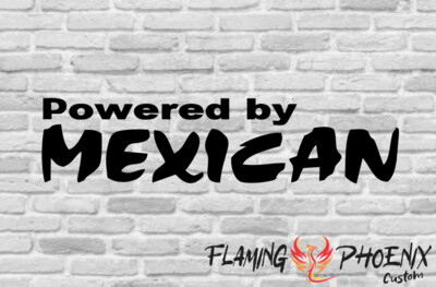POWERED BY MEXICAN CUSTOM CAR VINYL STICKER DECAL