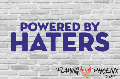 POWERED BY HATERS CUSTOM CAR VINYL STICKER DECAL