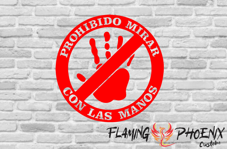 PROHIBIO MIRAR CON LAS MANOS CUSTOM CAR VINYL STICKER DECAL