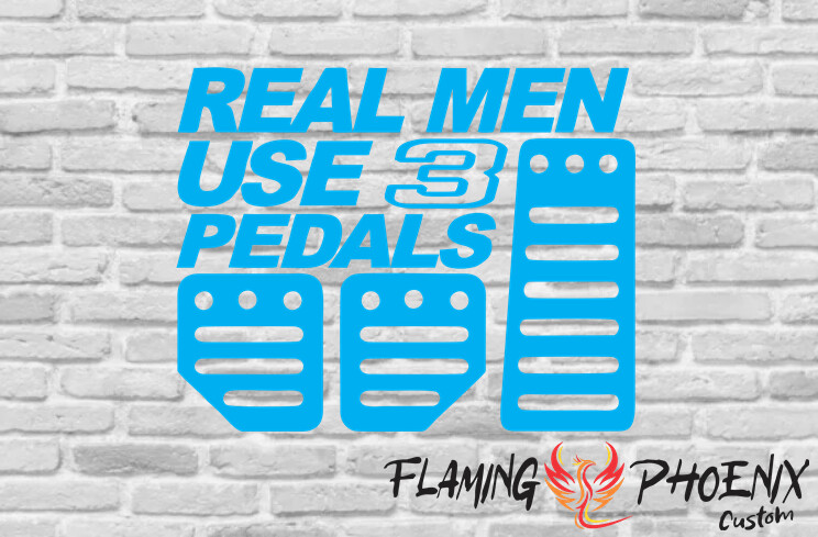 REAL MEN USE 3 PEDALS CUSTOM CAR VINYL STICKER DECAL