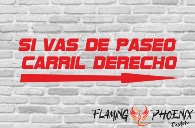 SI VAS DE PASEO CARRIL DERECHO CUSTOM CAR VINYL STICKER DECAL