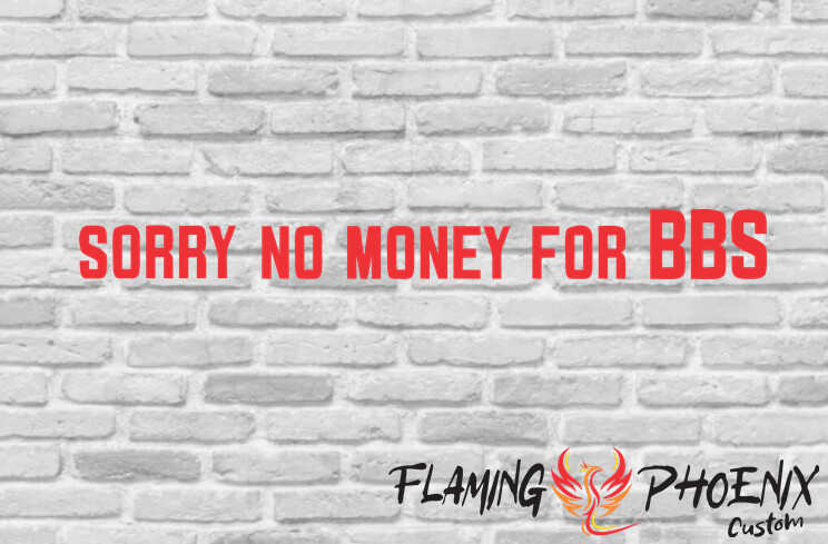 SORRY NO MONEY FOR BBS CUSTOM CAR VINYL STICKER DECAL