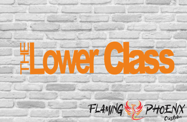 THE LOWER CLASS CUSTOM CAR VINYL STICKER DECAL