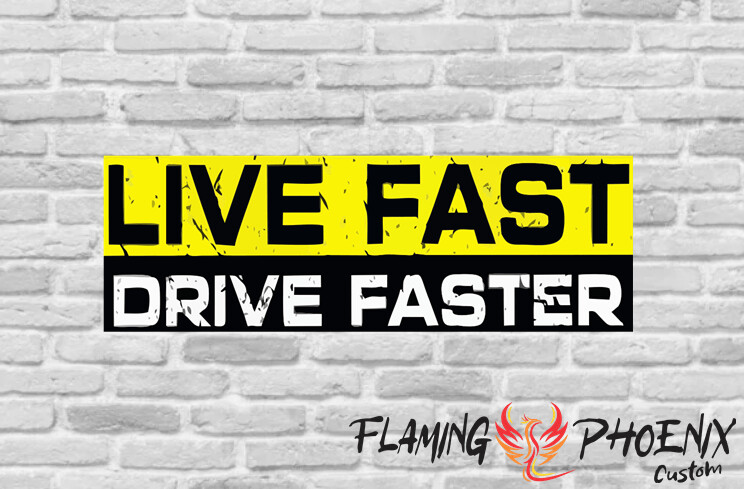 LIVE FAST DRIVE FASTER CUSTOM CAR VINYL STICKER DECAL