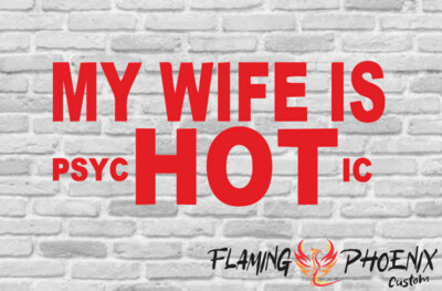 MY WIFE IS HOT CUSTOM CAR VINYL STICKER DECAL