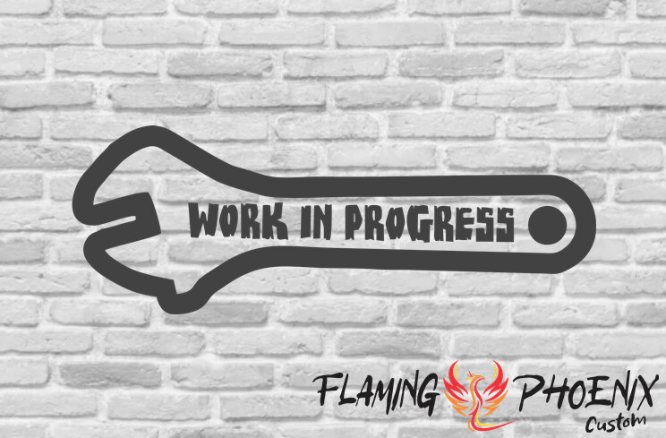 WORK IN PROGRESS WRENCH CUSTOM CAR VINYL STICKER DECAL