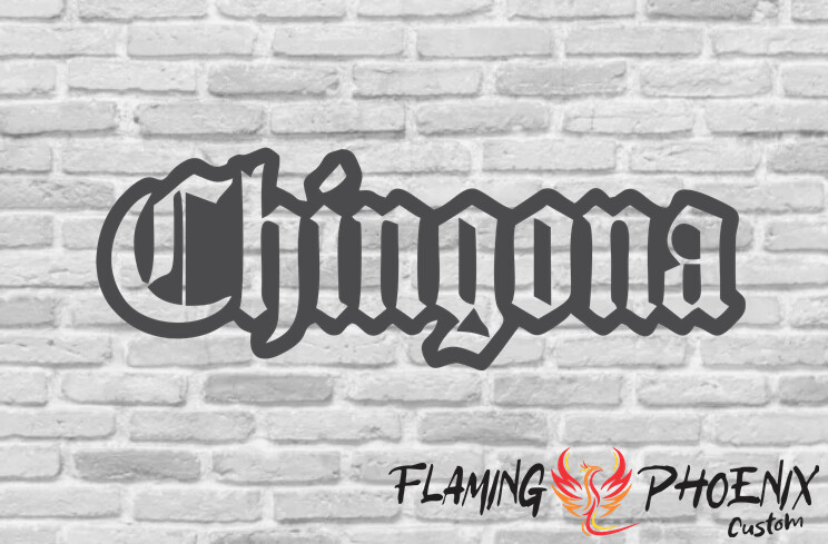 CHINGONA SILHOUETTE CUSTOM CAR VINYL STICKER DECAL