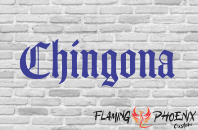 CHINGONA CUSTOM CAR VINYL STICKER DECAL