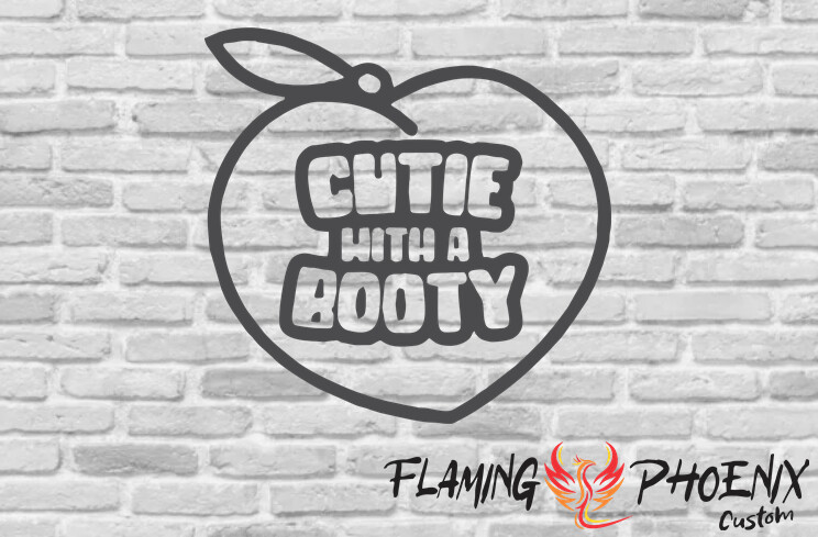 CUTIE WITH A BOOTY CUSTOM CAR VINYL STICKER DECAL