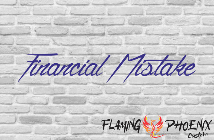 FINANCIAL MISTAKE FINE CUSTOM CAR VINYL STICKER DECAL