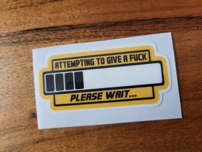 ATTEMPING TO GIVE A FUCK CUSTOM CAR VINYL STICKER DECAL