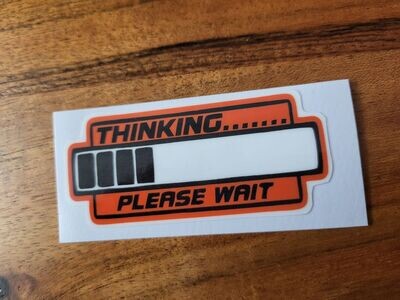 THINKING PEASE WAIT