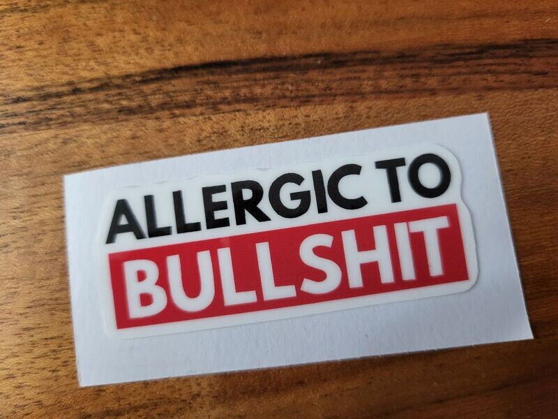 ALLERGIC TO BULLSHIT CUSTOM CAR VINYL STICKER DECAL
