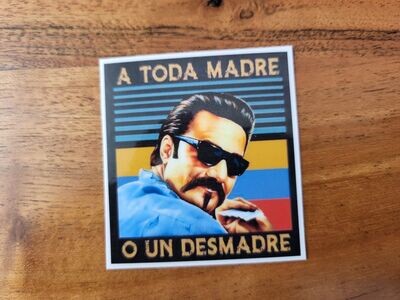 A TODA MADRE O UN DESMADRE CUSTOM CAR VINYL STICKER DECAL