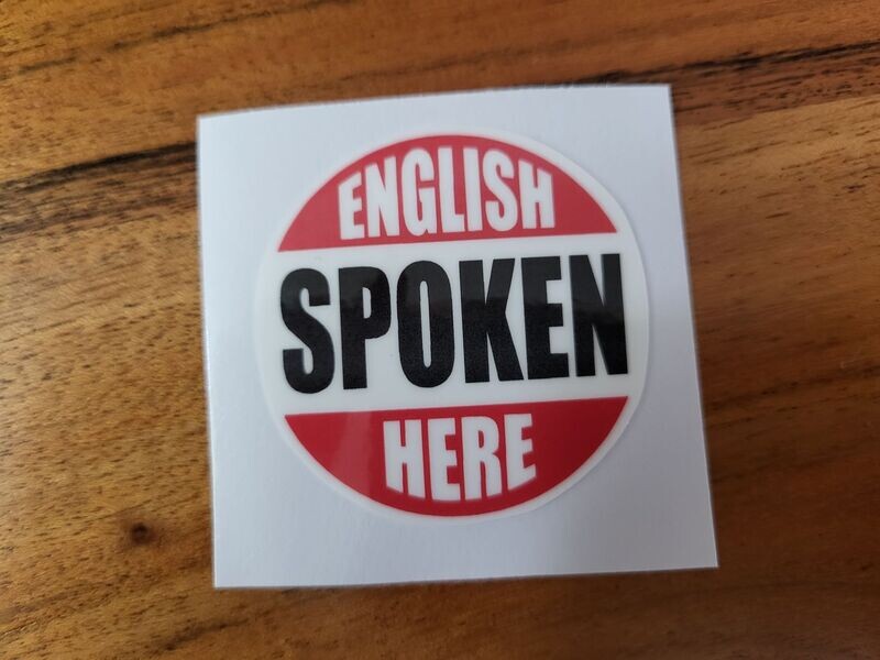 ENGLISH SPOKEN HERE