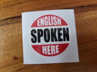ENGLISH SPOKEN HERE