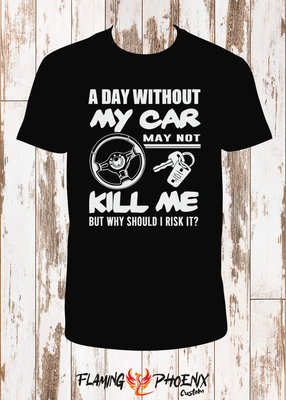 A DAY WITHOUT MY CAR SHIRT