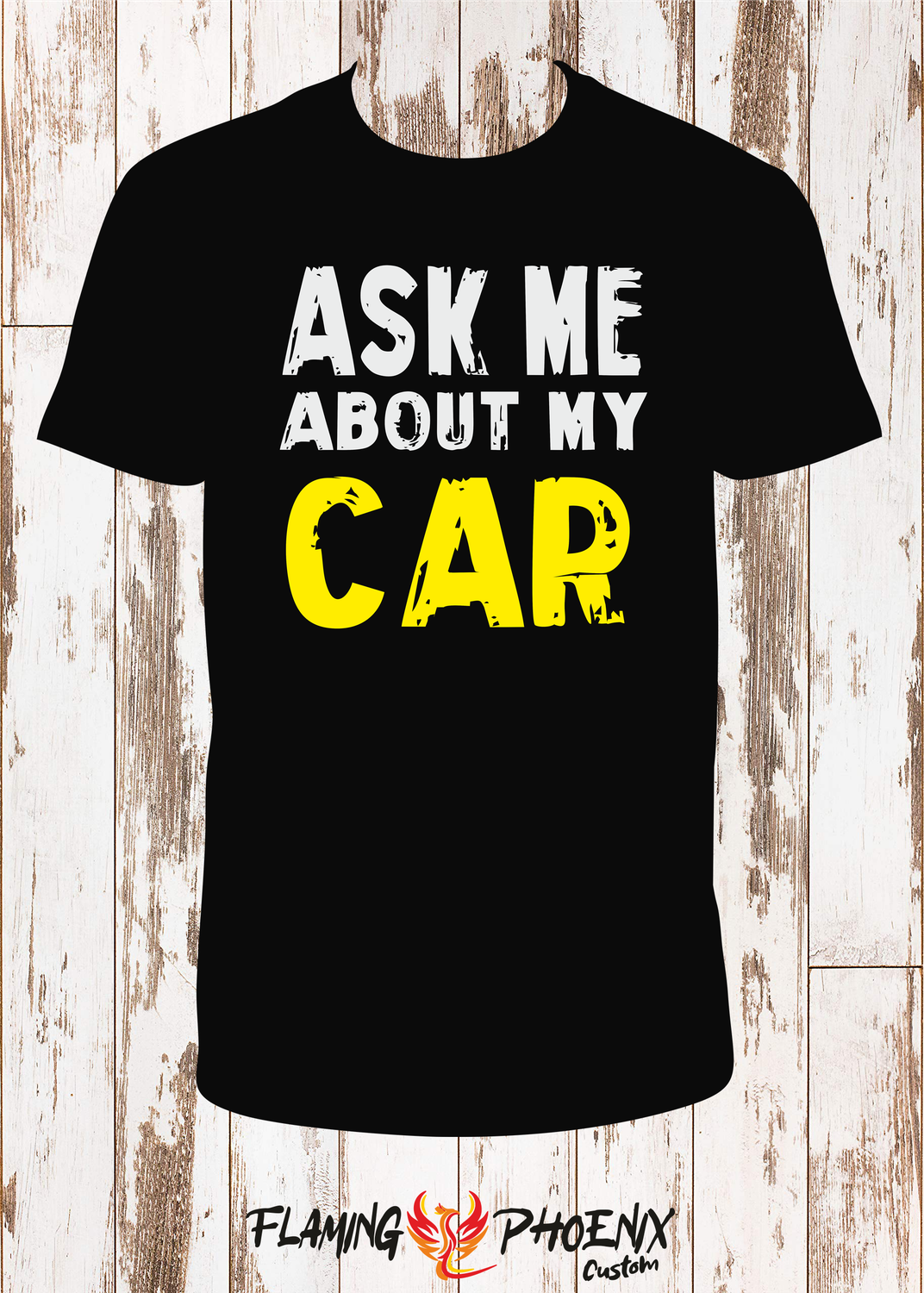 ASK ME ABOUT MY CAR SHIRT