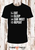 EAT SLEEP CAR MEET SHIRT