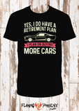 I DO HAVE A RETIREMENT PLAN SHIRT