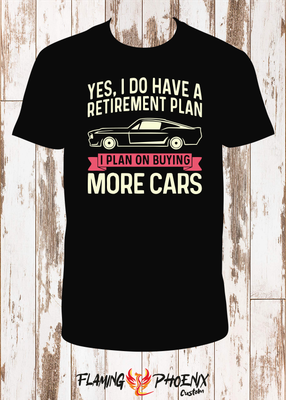 I DO HAVE A RETIREMENT PLAN SHIRT