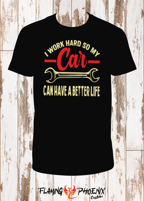 I WORK HARD CAR SHIRT