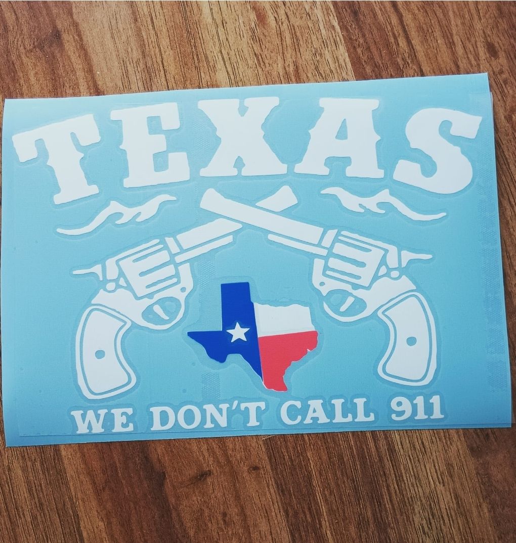 TEXAS WE DON'T CALL CUSTOM CAR VINYL STICKER DECAL