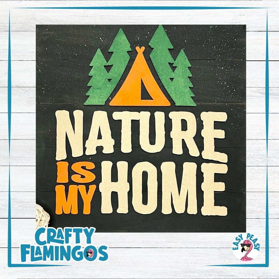 Nature is My Home DIY SIGN PARTY