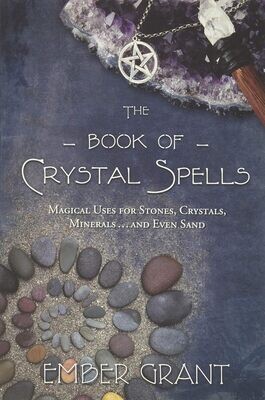 Book of Crystal Spells by Ember Grant